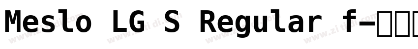 Meslo LG S Regular f字体转换 Meslo LG S Regular f字体转换